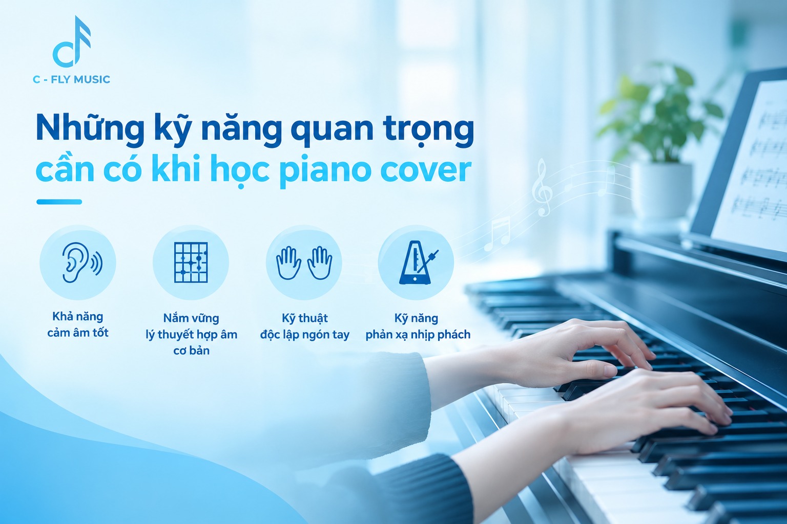 Những kỹ năng quan trọng cần có khi học piano cover