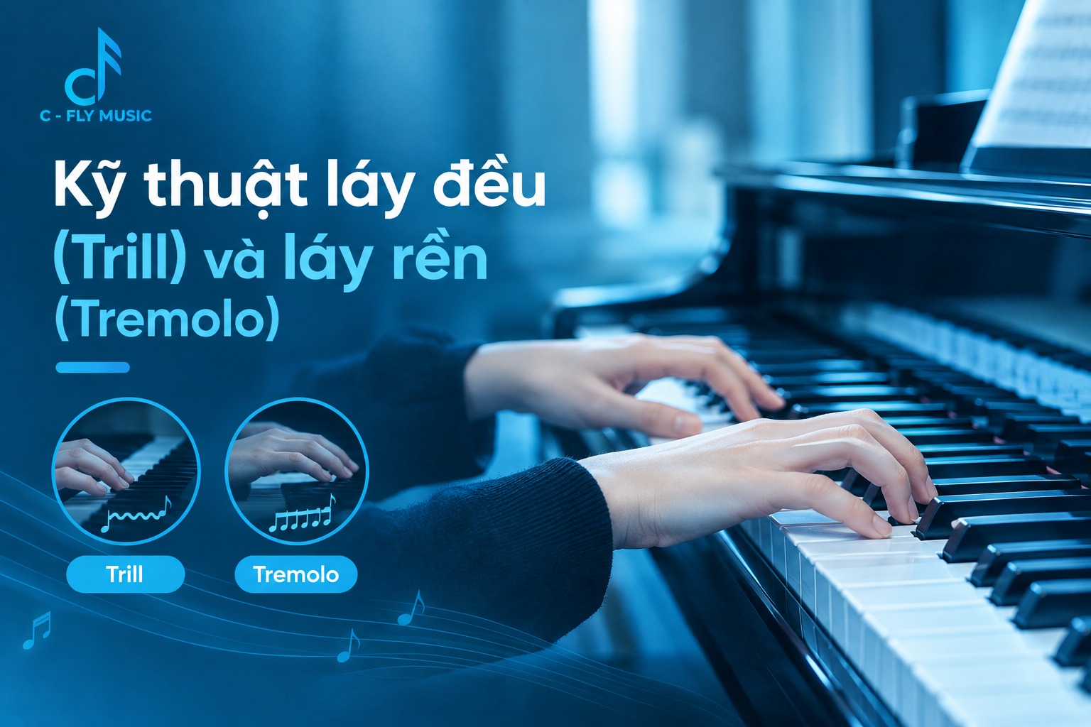 Kỹ thuật láy đều (Trill) và láy rền (Tremolo)